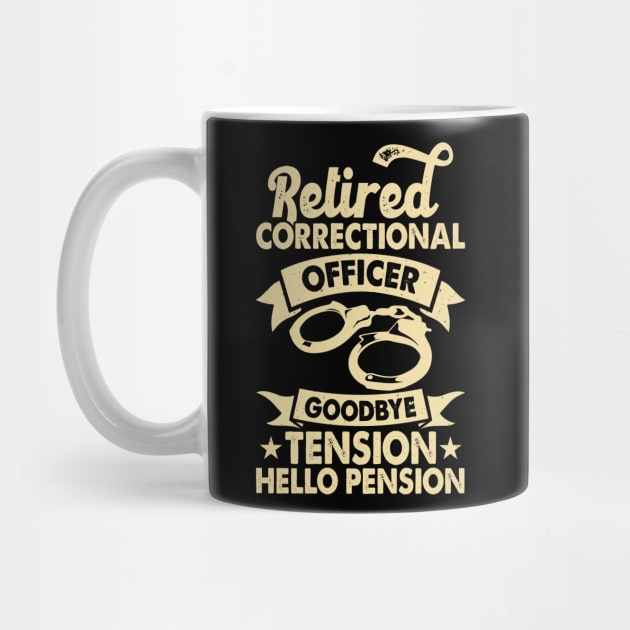 Retired Correctional Officer Goodbye Tension Hello Pension T shirt For Women T-Shirt T-Shirt by Pretr=ty